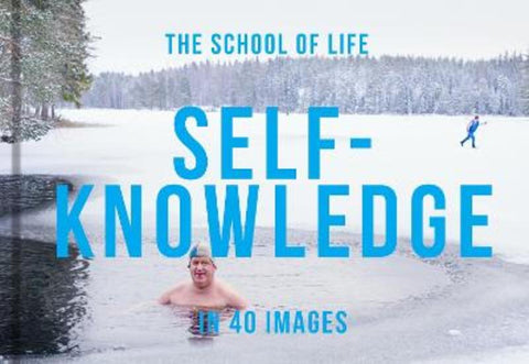 Self-Knowledge in 40 Images by The School of Life - 9781915087423