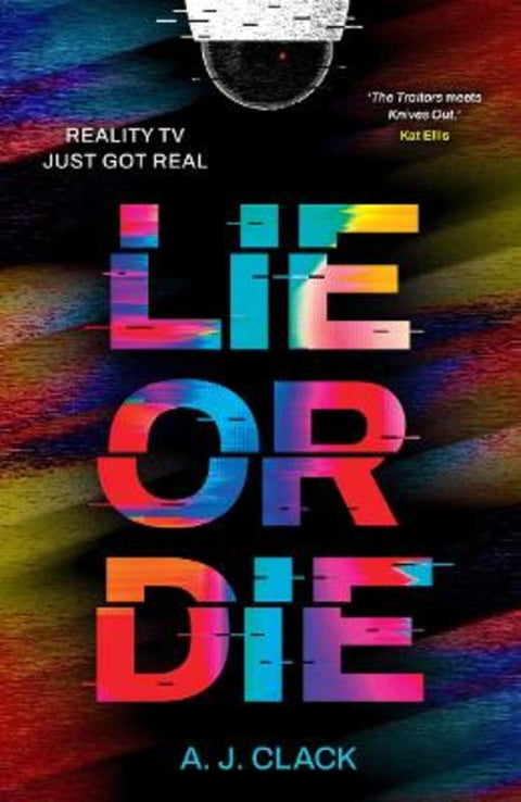 Lie or Die by A. J. Clack (Author) - 9781915444417