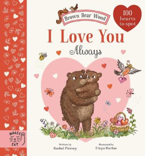 Brown Bear Wood: I Love You Always by Rachel Piercey - 9781915569356