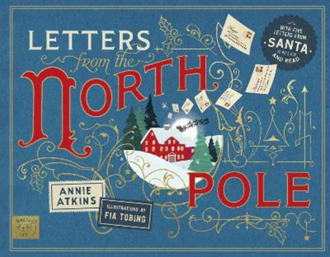 Letters from the North Pole: With Five Letters to Pull Out and Read - A Times Book of the Year 2024 by Annie Atkins - 9781915569486