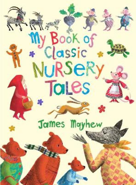 My Book of Classic Nursery Tales by James Mayhew - 9781915659736