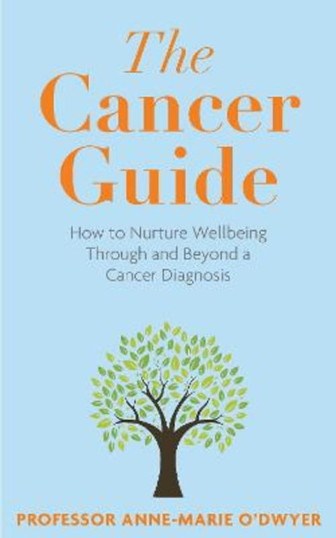 The Cancer Guide by Anne-Marie O'Dwyer - 9781915798282