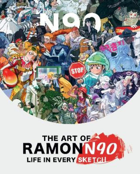 The Art of RamonN90: Life in Every Sketch by Ramn Nunez - 9781915992222