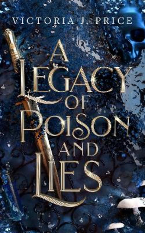 A Legacy of Poison and Lies by Victoria J. Price - 9781916354067