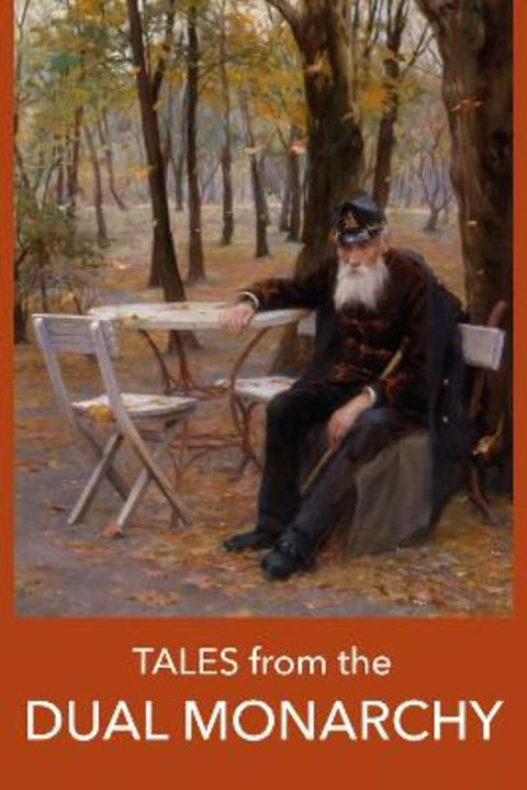 Tales from the DUAL MONARCHY by Arthur Schnitzler - 9781916568075