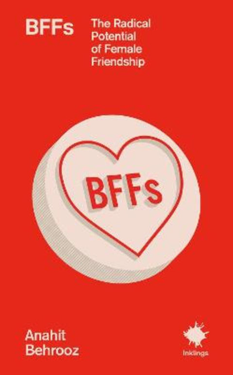 BFFs by Anahit Behrooz - 9781916637221