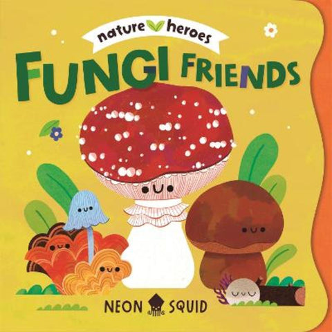 Fungi Friends by Moesha Kellaway - 9781916745131