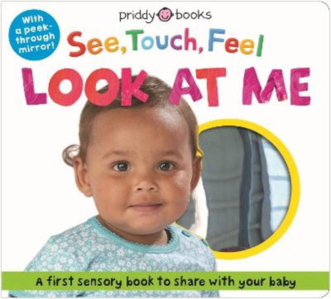 See, Touch, Feel Look At Me by Roger Priddy - 9781916745292