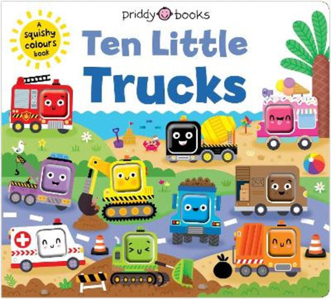 Ten Little Trucks (Little Squishies) by Priddy Books - 9781916745995