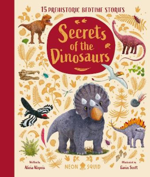 Secrets of the Dinosaurs by Alicia Klepeis - 9781917069007