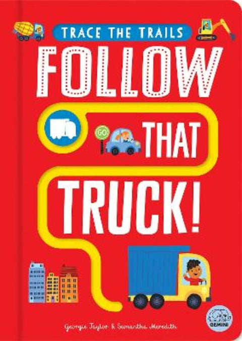 Follow That Truck! by Georgie Taylor - 9781917082198