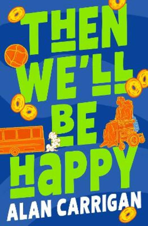 Then We'll Be Happy by Alan Carrigan - 9781917171212