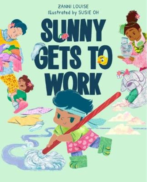 Sunny Gets to Work by Zanni Louise - 9781917194167