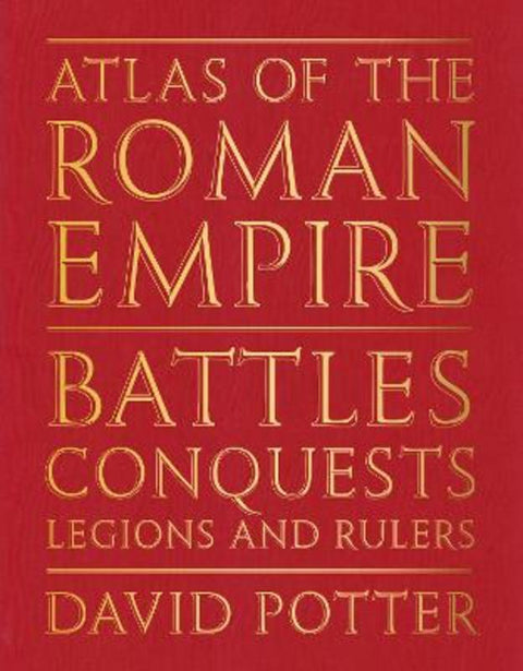 Atlas of the Roman Empire by David Potter - 9781917226196