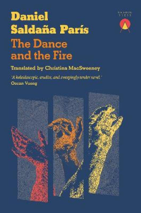 The Dance and the Fire by Daniel Saldana Paris - 9781917260367