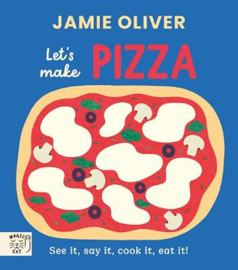 Jamie Oliver: Let's Make Pizza by Jamie Oliver - 9781917366663