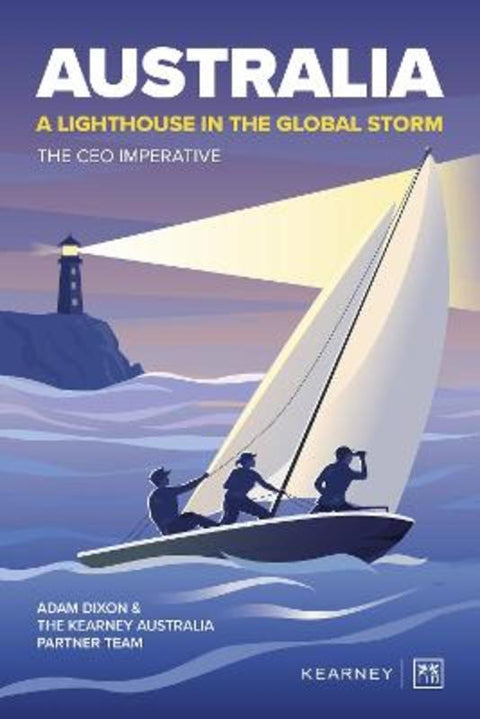 Australia - A Lighthouse in the Global Storm by Adam Dixon - 9781917391696