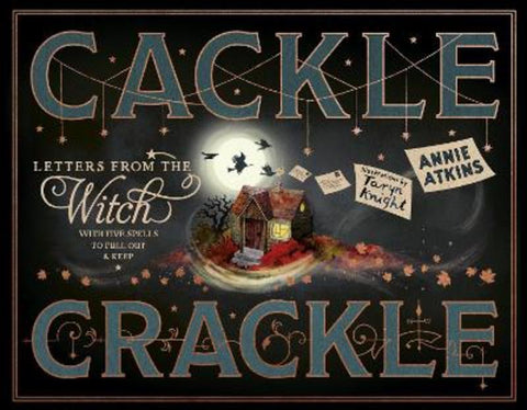 Letters from the Witch Cackle Crackle by Annie Atkins - 9781917768139