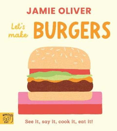 Let's Make Burgers by Jamie Oliver - 9781917768313