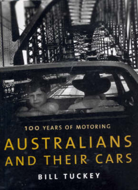 Australians and Their Cars by Bill Tuckey - 9781920683368