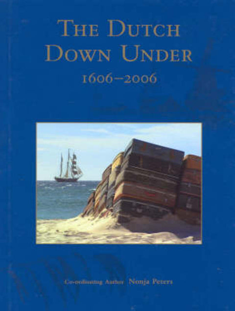 The Dutch Down Under 1606-2006 by Nonja Peters - 9781920694753