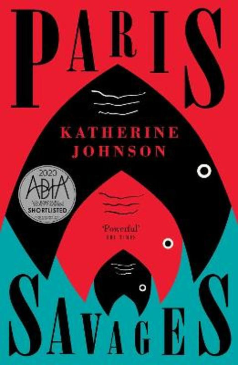 Paris Savages by Katherine Johnson - 9781920727529