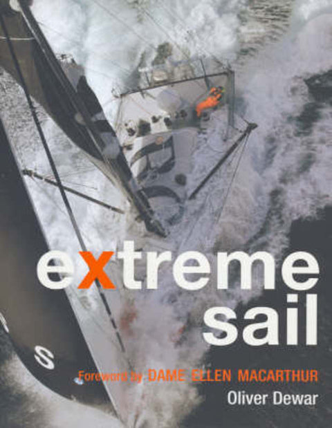 Extreme Sail by Oliver Dewar - 9781920743628