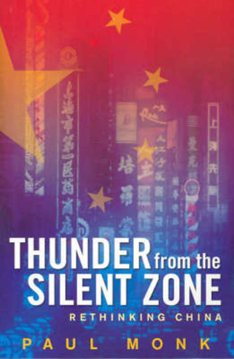 The Thunder from the Silent Zone by Paul Monk - 9781920769376