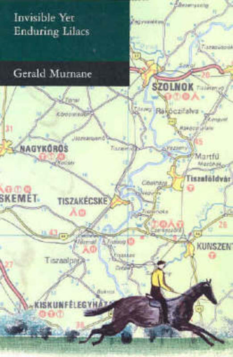 Invisible Yet Enduring Lilacs by Gerald Murnane - 9781920882099