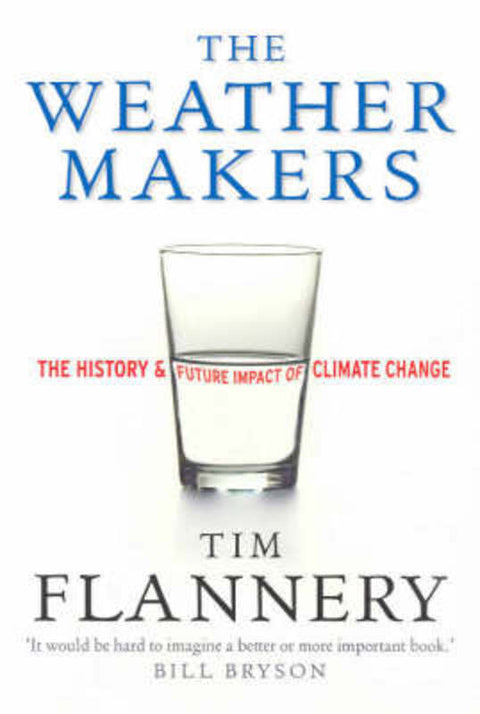 The Weather Makers by Tim Flannery - 9781920885847
