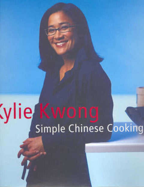 Simple Chinese Cooking by Kylie Kwong - 9781920989330
