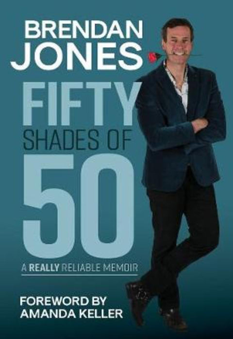 Fifty Shades of 50 by Brendan Jones - 9781921024498