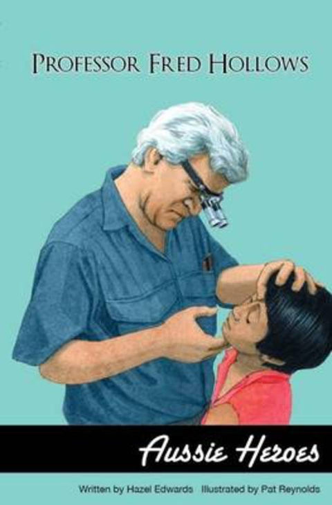 Professor Fred Hollows by Hazel Edwards - 9781921042751