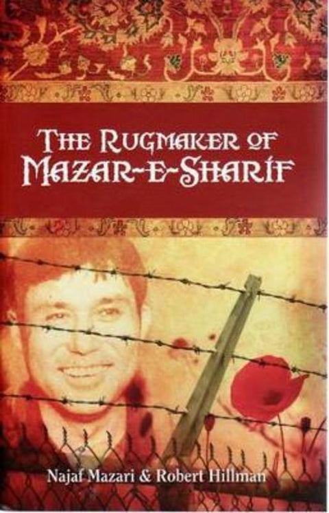 The Rugmaker of Mazar-e-Sharif by Najaf Mazari - 9781921088551