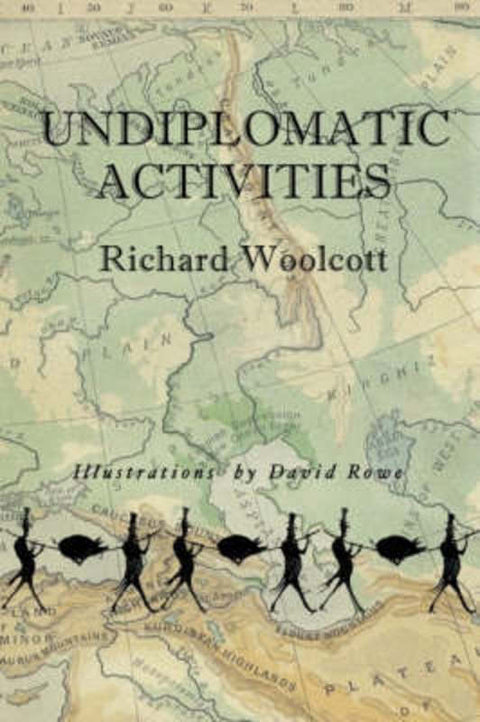 Undiplomatic Activities by Richard Woolcott - 9781921215384