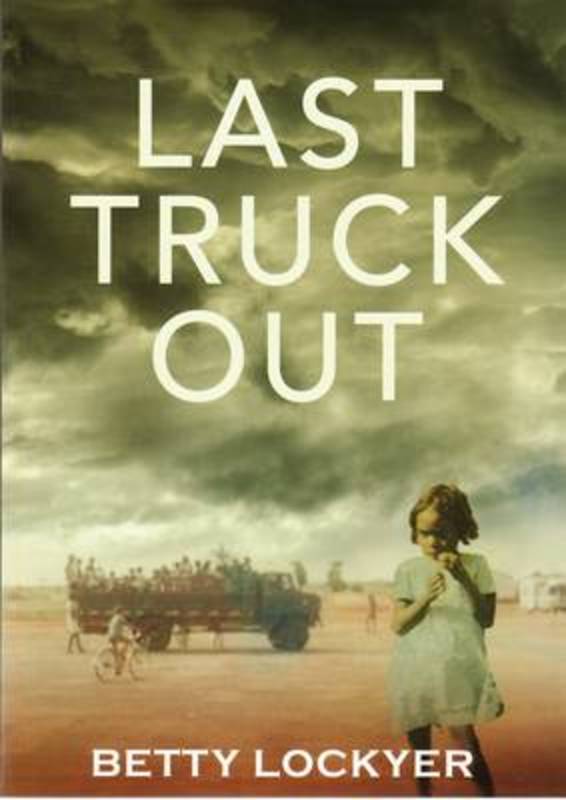 Last Truck Out by Betty Lockyer - 9781921248085
