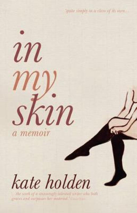 In My Skin by Kate Holden - 9781921351075