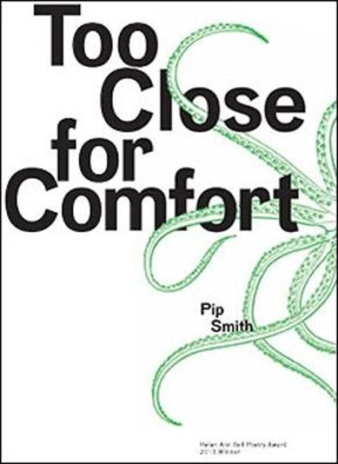 Too Close for Comfort by Pip Smith - 9781921364440