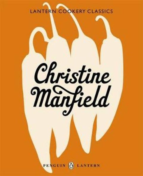 Lantern Cookery Classics: Christine Manfield by Christine Manfield - 9781921383250