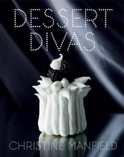 Dessert Divas by Christine Manfield - 9781921383533