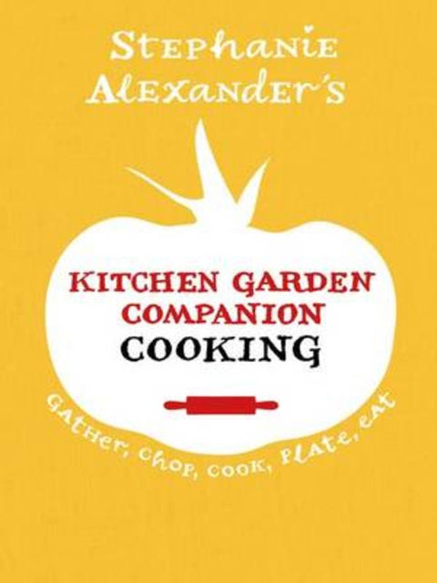 Kitchen Garden Companion - Cooking by Stephanie Alexander - 9781921384349