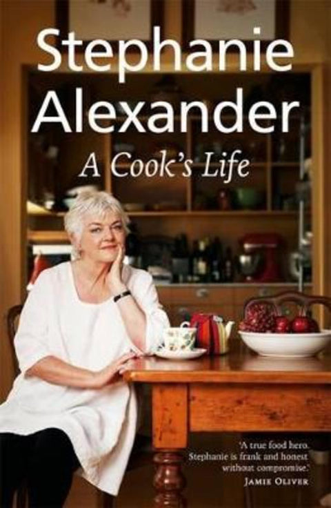 A Cook's Life by Stephanie Alexander - 9781921384509