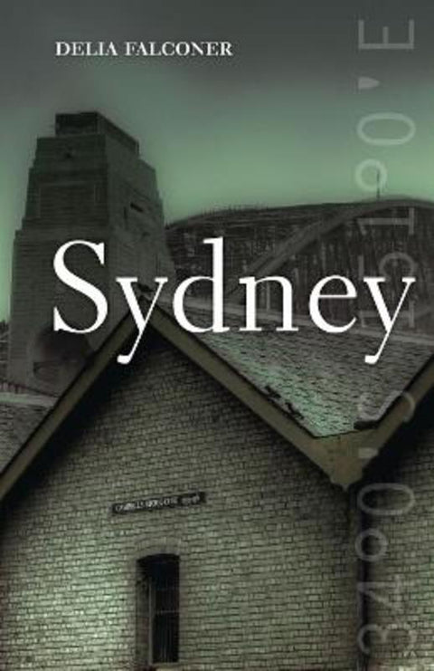 Sydney by Delia Falconer - 9781921410925