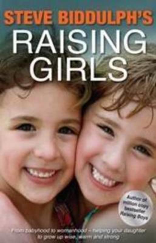 Raising Girls by Steve Biddulph - 9781921462351