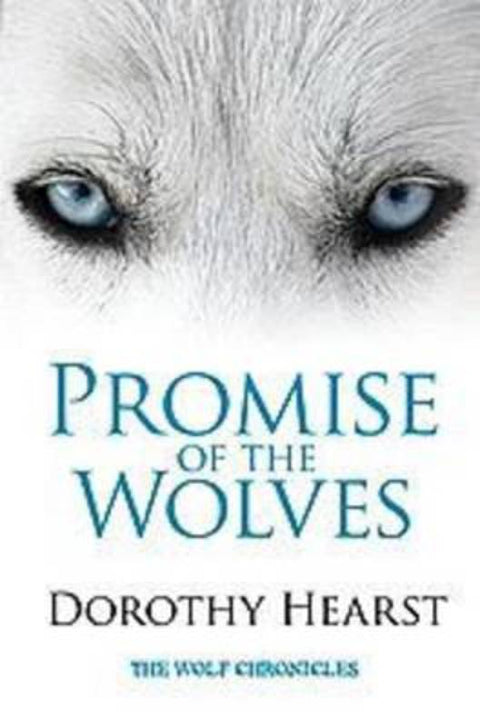 Promise of the Wolves by Dorothy Hearst - 9781921470011