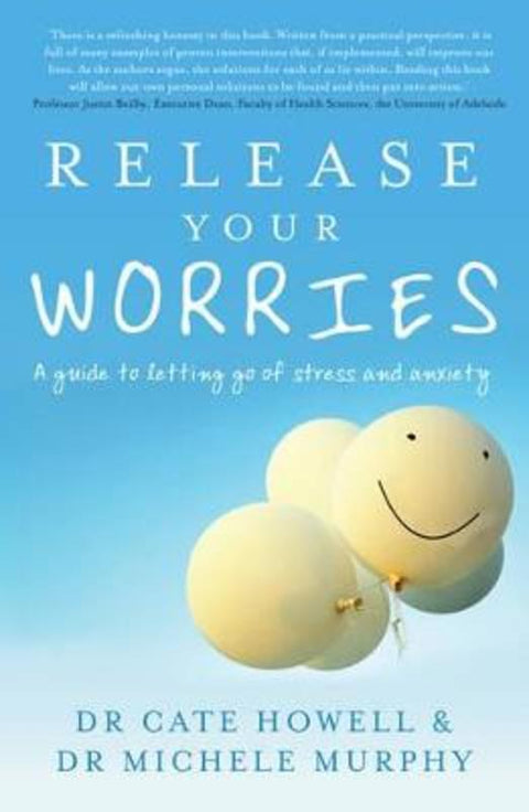 Release Your Worries by Dr Cate Howell - 9781921497438