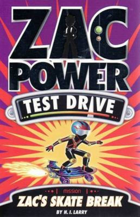 Zac Power Test Drive - Zac's Skate Break by H. I. Larry - 9781921502149