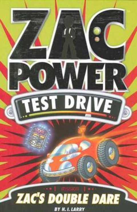 Zac Power Test Drive - Zac's Double Dare by H. I. Larry - 9781921502156