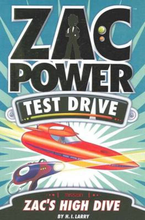 Zac Power Test Drive - Zac's High Dive by H. I. Larry - 9781921502170