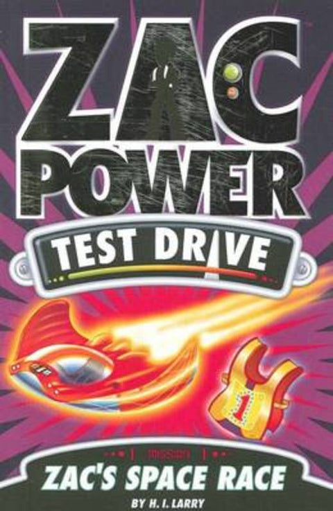 Zac Power Test Drive - Zac's Space Race by H. I. Larry - 9781921502187